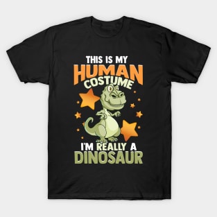 This Is My Human Costume I'm Really A Dinosaur T-Shirt